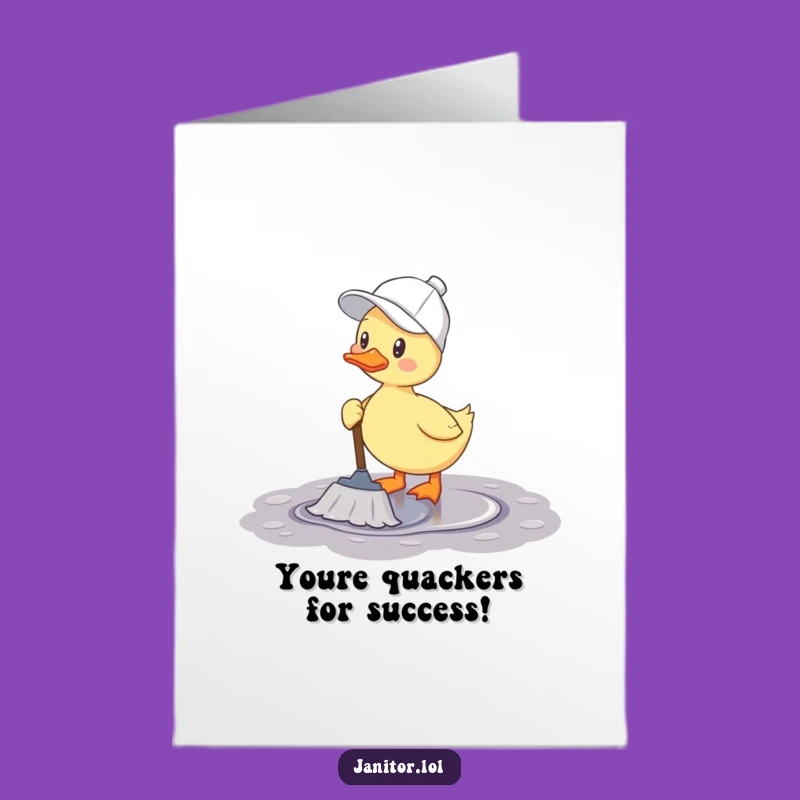 Free Printable Congrats Card: Cheerful Duck Mopping Success, Funny Downloadable Gift!